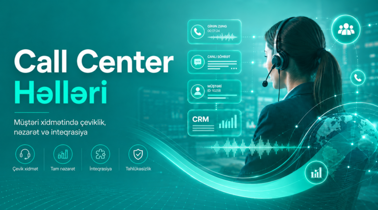 Call center həlləri | Biznes üçün effektiv xidmət modeli